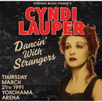 シンディー・ローパー/ダンシング・ウィズ・ストレンジャーズ、横浜 1991