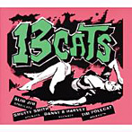 13CATS/13トラックス