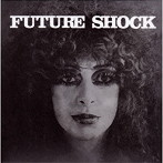 フューチャー・ショック/フューチャー・ショック(紙ジャケット仕様)