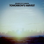 ボーズ・オブ・カナダ/Tomorrow’s Harvest