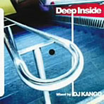 DJ KANGO/ディープ・インサイド Mixed By DJ KANGO
