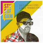 styrofoam/DISCO SYNTHESIZERS＆DAILY TRANQUILIZERS