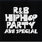スーパー・ダンス・フリーク VOL.90〜R＆B/ヒップホップ・パーティーAV8スペシャル〜
