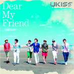 U-KISS/Dear My Friend
