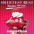 スウィートボックス/SWEETEST BEST Selection 1997-2006