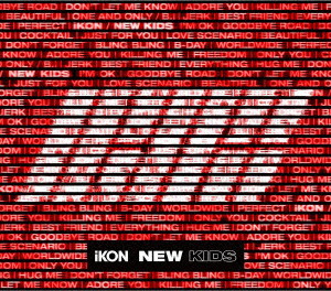iKON/NEW KIDS（初回生産限定盤）（2Blu-ray Disc付）