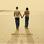 ラスカル・フラッツ/BEST OF BALLDS〜心に効くラブ・ソング〜