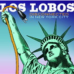 ロス・ロボス/ディスコネクティッド・イン・NYシティ・ライヴ