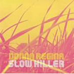 ドナ・レジーナ/Slow Killer
