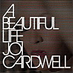 ジョイ・カードウェル/A Beautiful Life