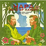 ハパ/Music and Hula Concert Hapa Japan Tour 2007〜Mind of Hawaii〜来日記念盤