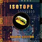 アイソトープ/GOLDEN SECTION