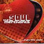 SOUL MERCHANTS/If You Like Music
