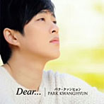 パク・クァンヒョン/Dear...（DVD付）