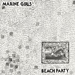 The Marine Girls/Beach Party