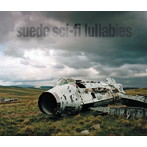 スウェード/Sci-Fi Lullabies