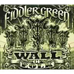 フィドラーズ・グリーン/突っ込め！スピード・フォーク！〜Wall Of Folk