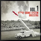 ジプシー・サウンド・システム/VOL.1