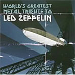 最強トリビュート アルバム/WORLD’S GREATEST METAL TRIBUTE TO LED ZEPPELIN