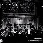 ナダ・サーフ/ピースフル・ゴースト（ライブ・ウィズ・ザ・バーベルスベルク・フィルム・オーケストラ）-ジャパン・エディション-