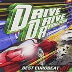 DRIVE DRIVE REVOLUTION-BEST EUROBEAT MIX-