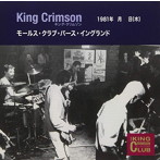 キング・クリムゾン/コレクターズ・クラブ 1981年4月30日 モールス・クラブ・バス・イングランド