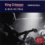 キング・クリムゾン/コレクターズ・クラブ 1995年05月13日 ル・ゼニス・パリ・フランス
