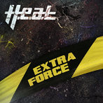 H.E.A.T/エクストラ・フォース