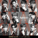 Apeace/CHANGE my LIFE/どこまでも続く道を...（初回限定盤）（DVD付）