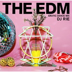 DJ RIE/EDM〜エロティック・ダンス・ミックス〜