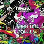 ファンカデリック/ハードコア・ジョリーズ（紙ジャケット仕様）