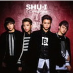 SHU-I/I-DREAM（初回限定盤A）（DVD付）
