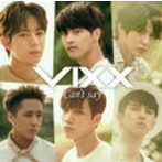 VIXX/Can’t say
