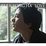 パク・ヨンハ/LOVE（初回限定盤）