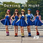 CRAYON POP/Dancing All Night（初回限定盤）（DVD付）