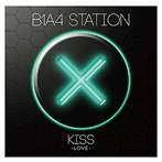 B1A4/B1A4 station Kiss