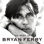 ブライアン・フェリー/ザ・ベスト・オブ・ブライアン・フェリー