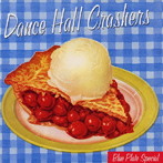 ダンス・ホール・クラッシャーズ/ブルー・プレート・スペシャル
