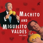 マチート楽団とミゲリート・ヴァルデース/アフロ〜キューバンの神髄〜マチートとミゲリート1941-1958