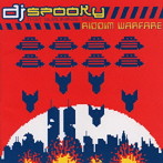 DJスプーキー/リディム・ウォーフェア