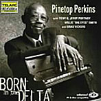 パイントップ・パーキンス/ボーン・イン・ザ・デルタ