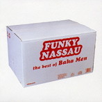 バハ・メン/FUNKY NASSAU〜ザ・