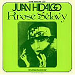 フアン・ヒダルゴ/RROSE SELAVY（紙ジャケット仕様）