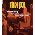 MXPX/レスポンシビリティ