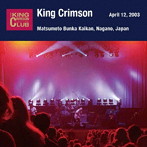 キング・クリムゾン/2003年4月12日 長野県松本文化会館 「松本ウォームアップとは無礼なり」SHM-CDエディション（紙ジャケット仕様）