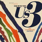 Us3/ハンド・オン・ザ・トーチ（20周年記念デラックス・エディション）