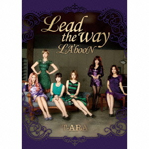 T-ARA/Lead the way/LA’booN（初回限定盤B・BOX）（6DVD付）