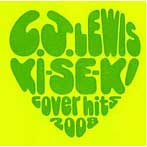 C.J.ルイス/KI-SE-KI〜cover hits 2008〜