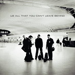 U2/オール・ザット・ユー・キャント・リーヴ・ビハインド（20周年記念盤）