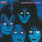 KISS/クリーチャーズ・オブ・ザ・ナイト（暗黒の神話） 40周年記念エディション（通常盤）